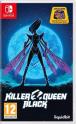 Killer Queen Black